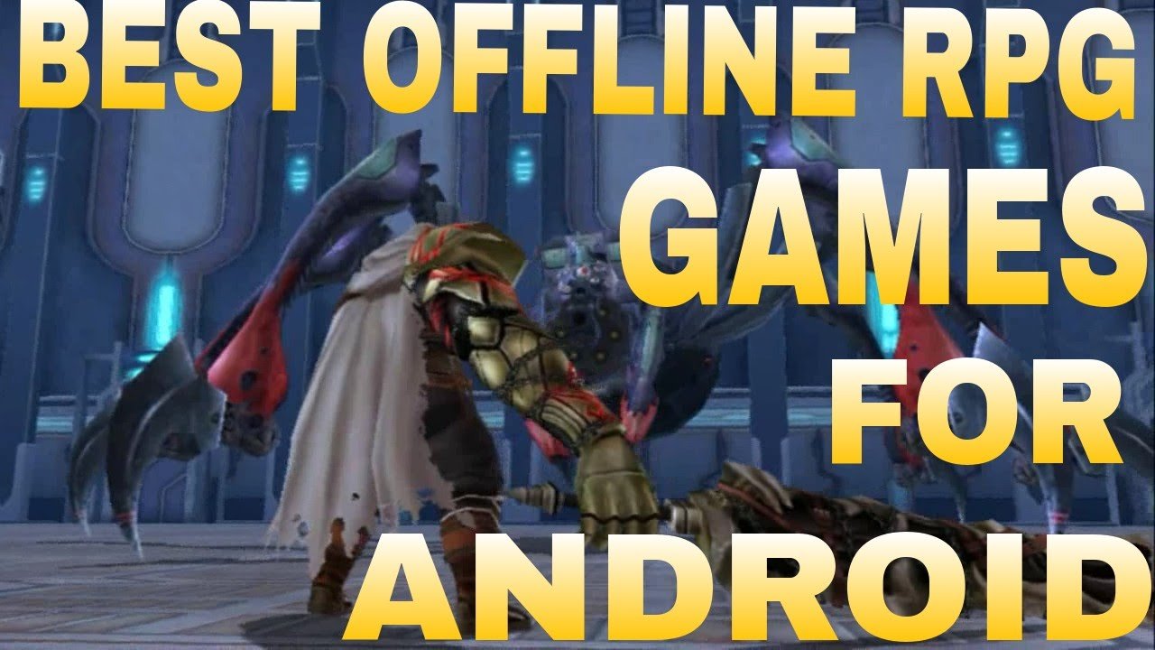 Top 10 Best Offline Rpg Games For Android Latestgamevideos