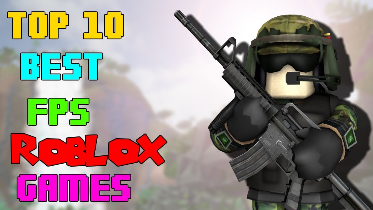 Top 10 Best Fps Roblox Games 2016 Latestgamevideos